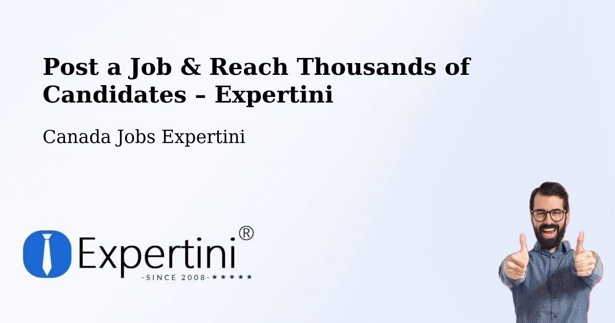 Post a Job in Coquitlam – Hire the Right Talent - Coquitlam, Canada Jobs Expertini