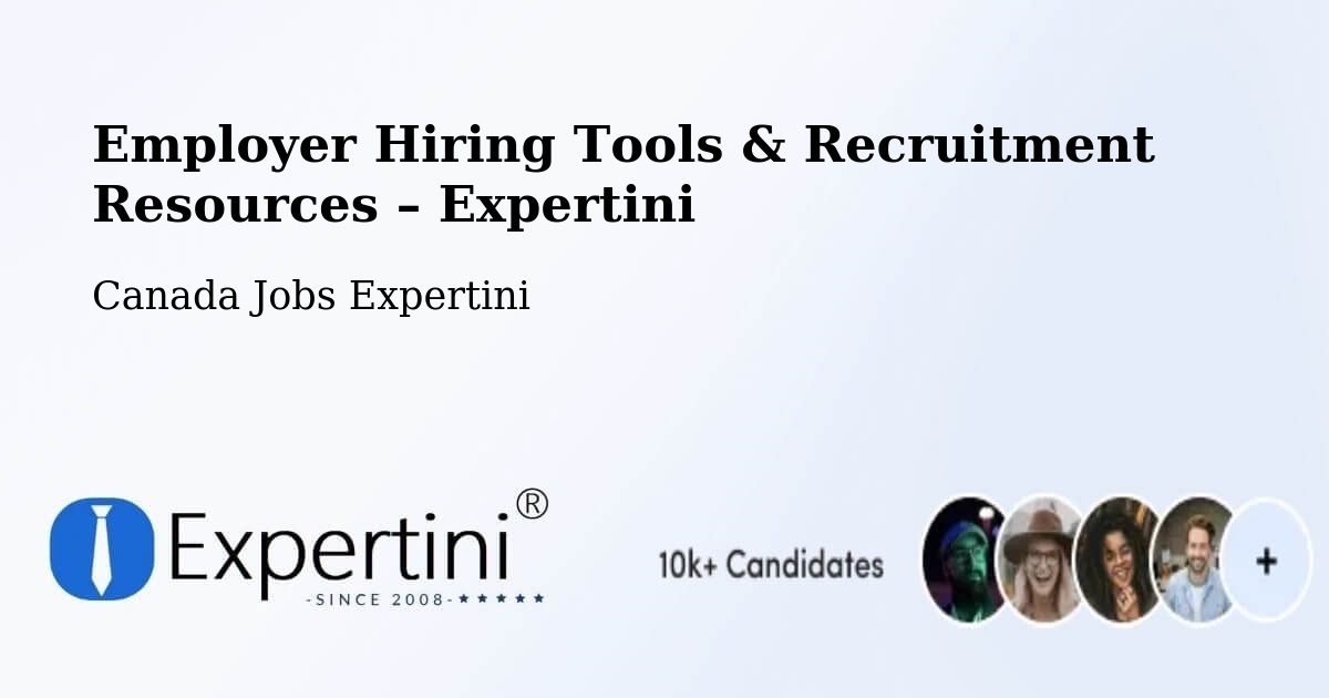 Employer Hiring Tools & Recruitment Resources – Coquitlam - Coquitlam, Canada Jobs Expertini