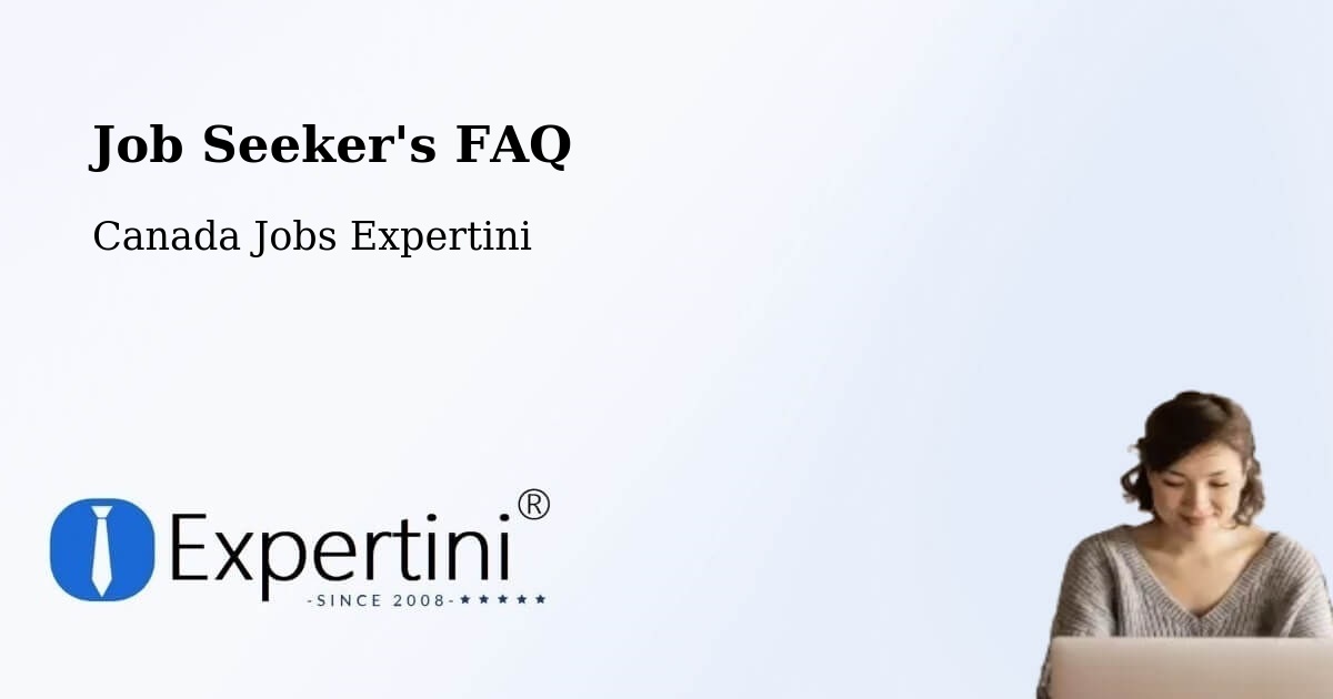 Job Seeker FAQ – Coquitlam - Canada Jobs Expertini