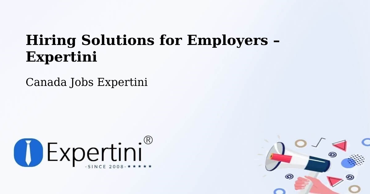 Hiring Solutions for Employers in Coquitlam - Coquitlam, Canada Jobs Expertini