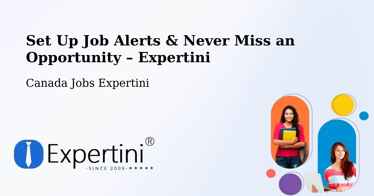 Job Alerts Guide – Get Notified About New Jobs in Coquitlam - Coquitlam, Canada Jobs Expertini